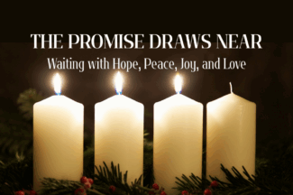 The Promise Draws Near: Waiting with Hope, Peace, Joy, and Love