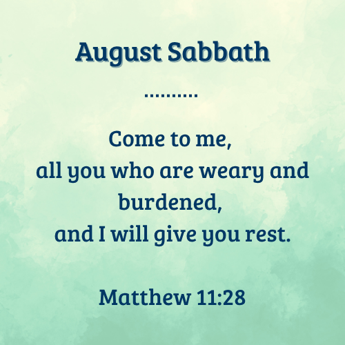 Come to me, all you who are weary and burdened, and I will give you rest. Matthew 11:28