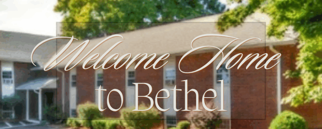 Welcome home to Bethel