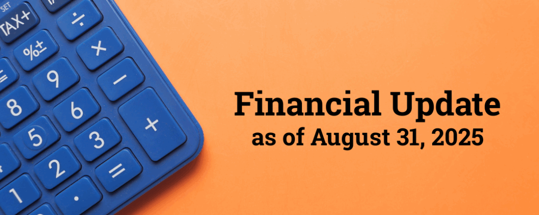 Financial Update as of August 31, 2025