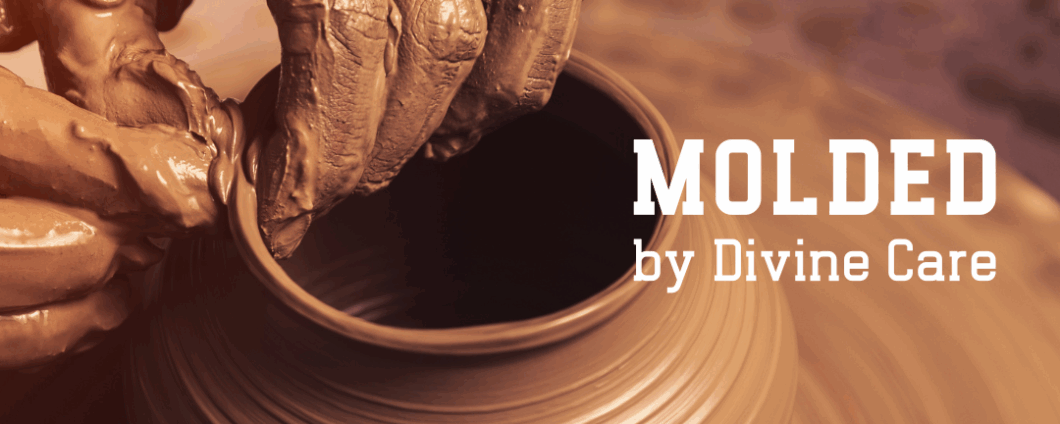Molded by divine care