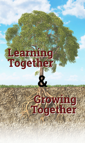 Learning together & Growing Together. Image of tree that shows the spreading of both branches and roots.
