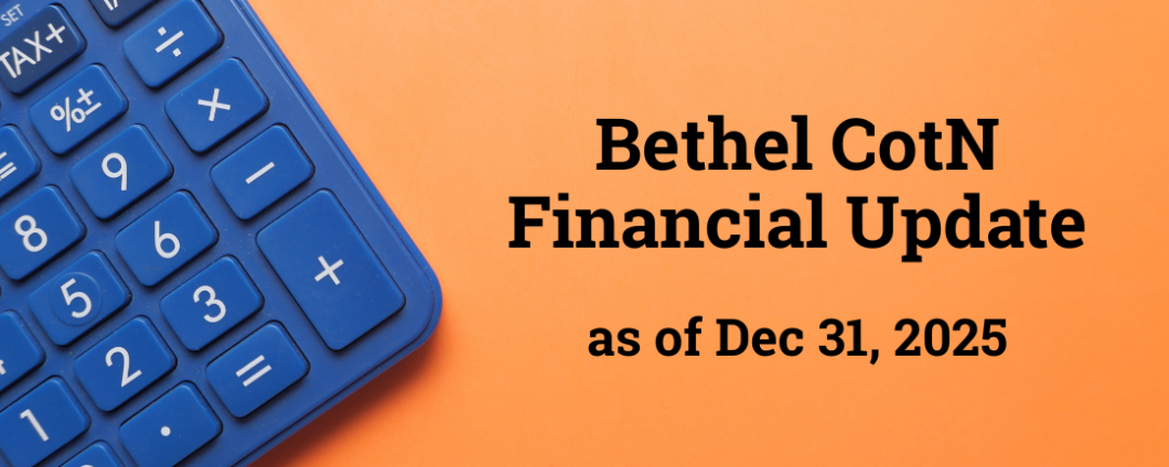 Bethel Financial Update, as of Dec 31, 2025