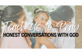 A toddler girl giggles as her parents snuggle and tease her. Text: Teach us to Pray: Honest Conversations with God