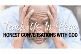 A seated man leans forward with elbows on knees, hands holding the sides of his face. The deep furrows in his brow suggest he is worried or troubled. Text: Teach Us to Pray: Honest Conversations with God.