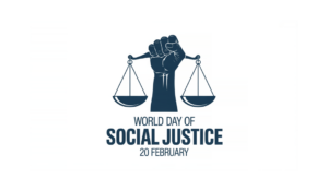 World Day of Social Justice, 20 February