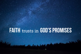 Faith trusts in God's promises