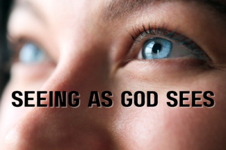 Seeing as God Sees