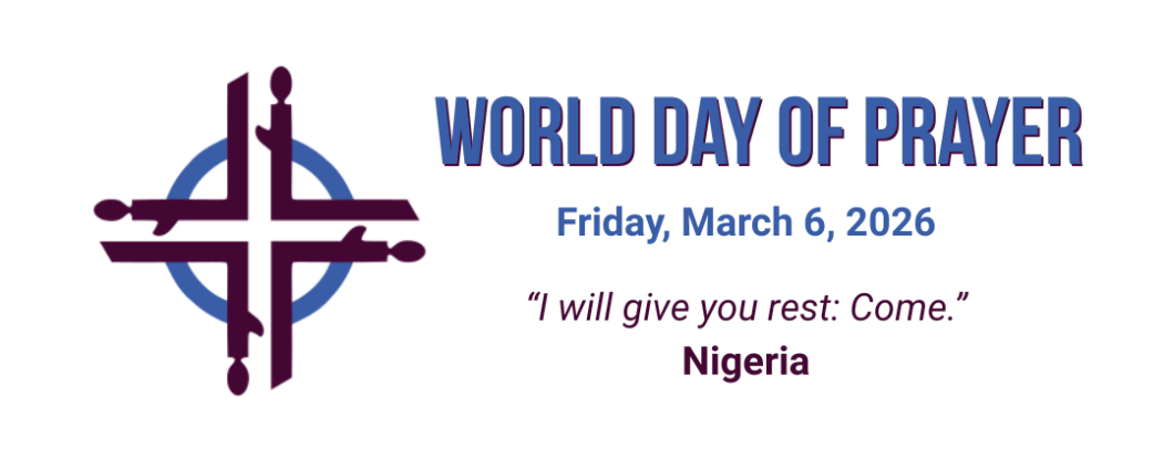 World Day of Prayer. Friday, March 6, 2026. "I will give you rest: Come." Nigeria.