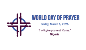 World Day of Prayer. Friday, March 6, 2026. "I will give you rest: Come." Nigeria.